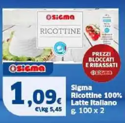 Sigma Sigma Ricottine 100% Latte Italiano offerta