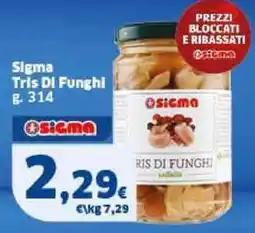 Sigma Sigma Tris Di Funghi offerta