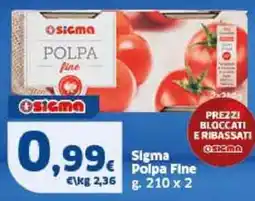 Sigma Sigma Polpa Fine offerta