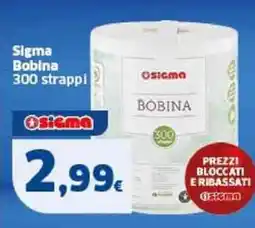 Sigma Sigma Bobina 300 strappi offerta