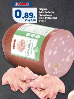 Sigma Sigma Mortadella Selezione Con Pistacchi offerta