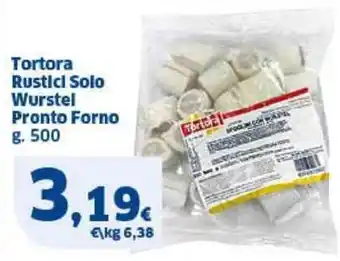 Sigma Tortora Rustici Solo Wurstel Pronto Forno offerta