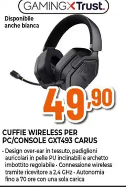 Ipercoop GAMINGXTrust CUFFIE WIRELESS PER PC/CONSOLE GXT493 CARUS offerta