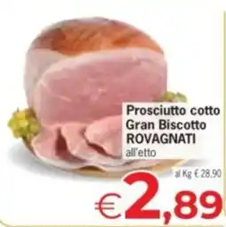 Despar Prosciutto cotto Gran Biscotto ROVAGNATI offerta