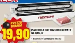 Risparmio Casa NECCHI MACCHINA SOTTOVUOTO 85WATT NE1600-C offerta