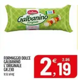 Ard Discount Formaggio dolce galbanino l'originale offerta