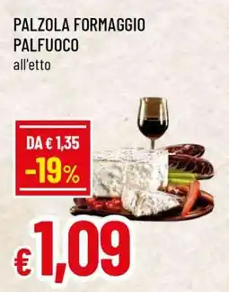Famila PALZOLA FORMAGGIO PALFUOCO offerta