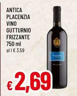 Famila ANTICA PLACENZIA VINO GUTTURNIO FRIZZANTE offerta