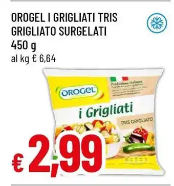 Famila OROGEL I GRIGLIATI TRIS GRIGLIATO SURGELATI offerta
