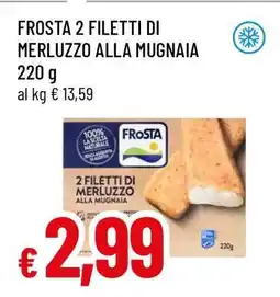 Famila FROSTA 2 FILETTI DI MERLUZZO ALLA MUGNAIA offerta