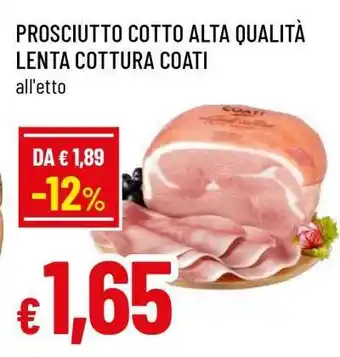 Famila PROSCIUTTO COTTO ALTA QUALITÀ LENTA COTTURA COATI offerta