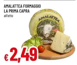 Famila AMALATTEA FORMAGGIO LA PRIMA CAPRA offerta