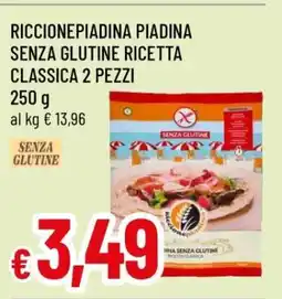 Famila RICCIONEPiadina Piadina Senza Glutine Ricetta Classica 2 Pezzi offerta