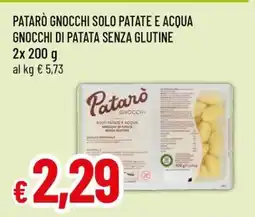 Famila Patarò Gnocchi Solo Patate e Acqua offerta