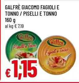Famila GALFRÈ GIACOMO FAGIOLI E TONNO / PISELLI E TONNO offerta