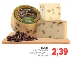 Eté Busti il pistacchio di pura pecora all'etto offerta