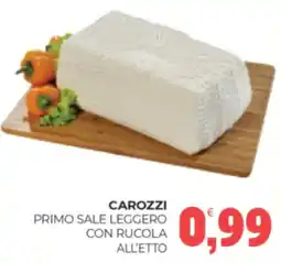 Eté Carozzi primo sale leggero con rucola all'etto offerta