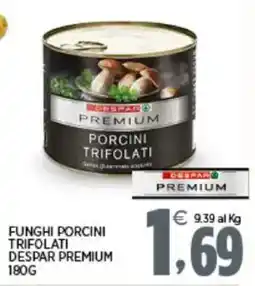 Interspar Funghi porcini trifolati DESPAR PREMIUM offerta