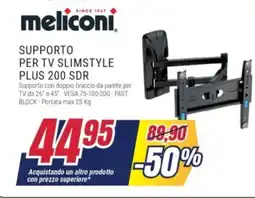 Trony meliconi SUPPORTO PER TV SLIMSTYLE PLUS 200 SDR offerta
