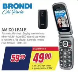 Trony BRONDI Chi Parla AMICO LEALE offerta