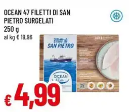 A&O Ocean 47 filetti di san pietro surgelati offerta