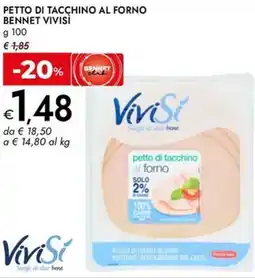 Bennet Petto di tacchino al forno bennet VIVISÌ offerta