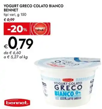 Bennet Yogurt greco colato bianco BENNET offerta