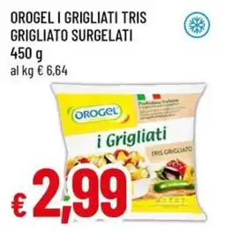 A&O Orogel i grigliati tris grigliato surgelati offerta