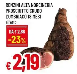 A&O Renzini alta norcineria prosciutto crudo l'umbriaco 18 mesi offerta