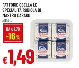 A&O Fattorie osella le specialità robiola di mastro casaro offerta