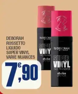 Splendidi e Splendenti Deborah rossetto liquido super vinyl varie nuances offerta