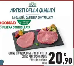 Conad Fettine di coscia, lombatine di vitello offerta
