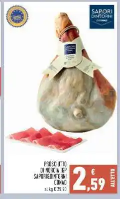 Conad PROSCIUTTO DI NORCIA IGP SAPORI&DINTORNI CONAD offerta