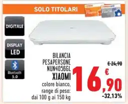 Conad XIAOMI BILANCIA PESAPERSONE NUN4056GL offerta