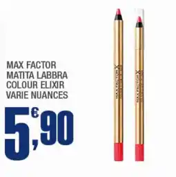Splendidi e Splendenti Max factor matita labbra colour elixir varie nuances offerta