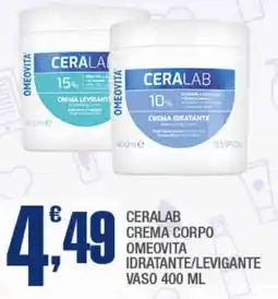 Splendidi e Splendenti Ceralab crema corpo omeovita idratante/levigante vaso offerta