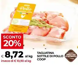 Unicoop Tagliatina sottile di pollo COOP offerta