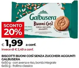 Unicoop Biscotti buoni così senza zuccheri aggiunti GALBUSERA offerta