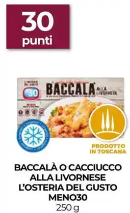 Unicoop Baccalà o cacciucco alla livornese l'osteria del gusto meno30 offerta