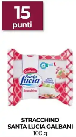 Unicoop Stracchino santa lucia GALBANI offerta