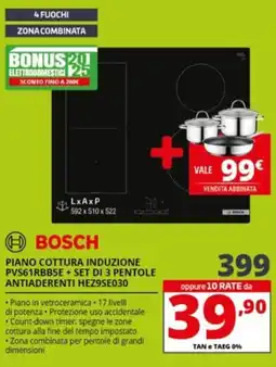 Comet BOSCH PIANO COTTURA INDUZIONE PVS61RBB5E+ SET DI 3 PENTOLE ANTIADERENTI HEZ9SE030 offerta