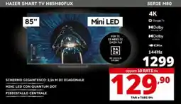 Comet HAIER SMART TV H85M80FUX SERIE M80 offerta