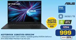 Euronics ASUS NOTEBOOK V3607VH-RP013W offerta