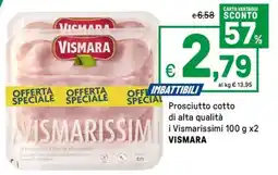 Iper La Grande Prosciutto cotto di alta qualità i Vismarissimi VISMARA offerta