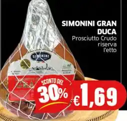 Sigma SIMONINI GRAN DUCA Prosciutto Crudo riserva offerta