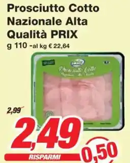 Prix Quality Prosciutto Cotto Nazionale Alta Qualità PRIX offerta