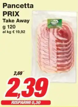 Prix Quality Pancetta PRIX Take Away offerta
