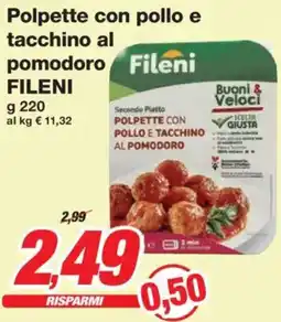 Prix Quality Polpette con pollo e tacchino al pomodoro FILENI offerta