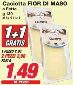 Prix Quality Caciotta FIOR DI MASO a Fette offerta