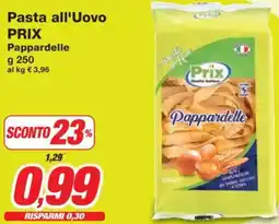 Prix Quality Pasta all'Uovo PRIX Pappardelle offerta